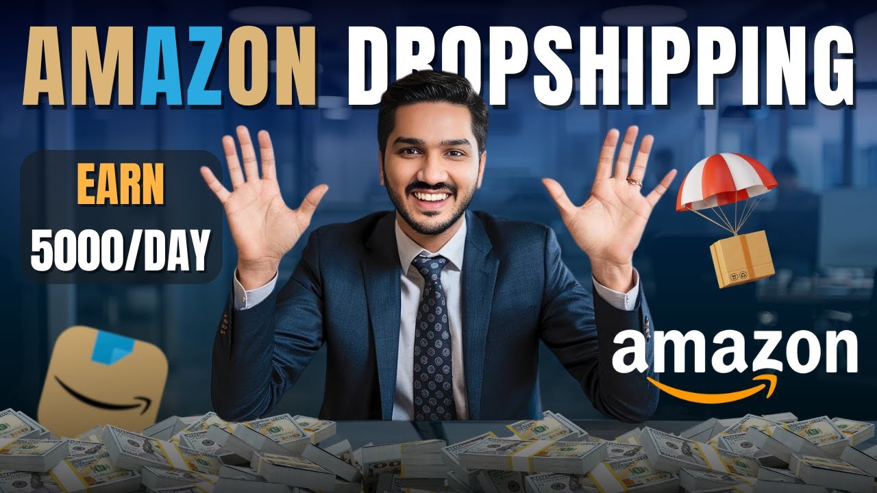 How To Start Dropshipping On Amazon | Full Course For Beginners | Hindi 1