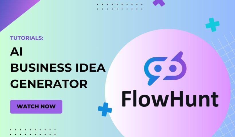 🚀How to make an AI Business Idea Generator! FlowHunt