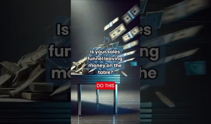 Your Funnel Is Losing Money Unless You ADD This