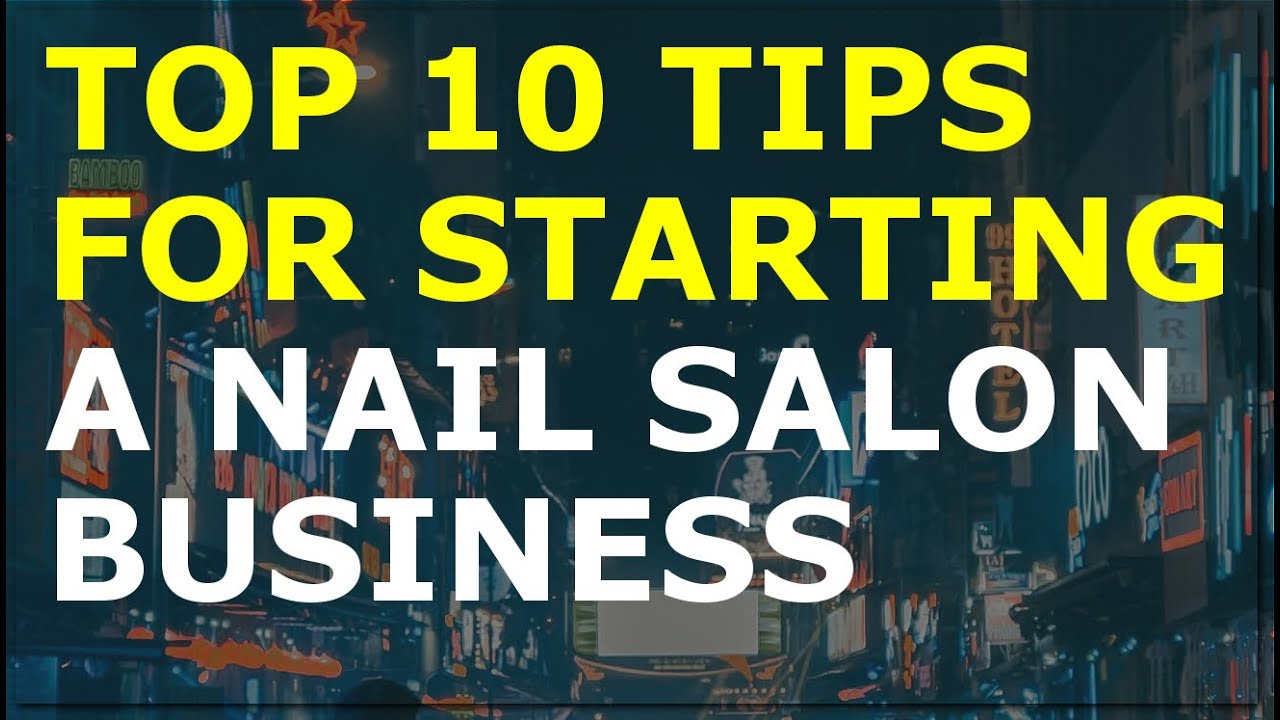 How to Start a Nail Salon Business | Free Nail Salon Business Plan Template Included 1 How to Start a Nail Salon Business | Free Nail Salon Business Plan Template Included