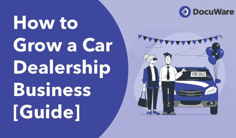 How to Grow Your Car Dealership Business: Proven Strategies for Success