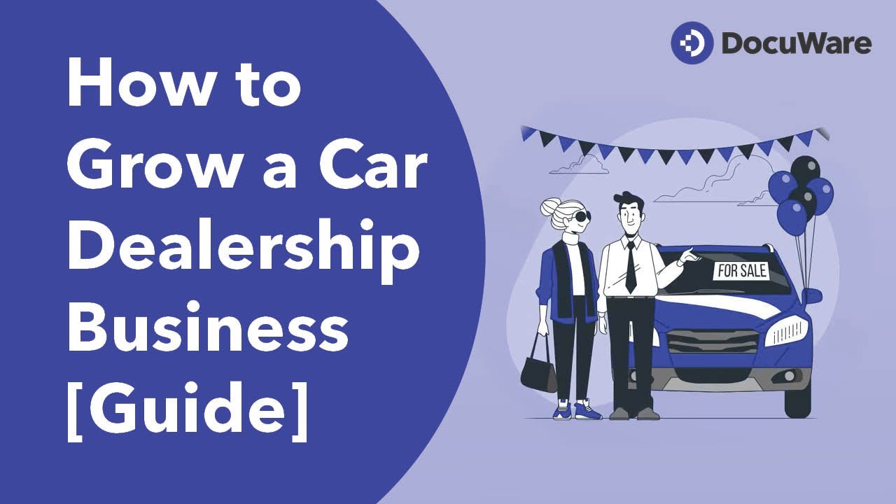 How to Grow Your Car Dealership Business: Proven Strategies for Success 1 How to Grow Your Car Dealership Business: Proven Strategies for Success