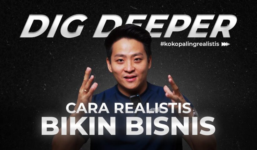 Step by Step MulaI Bisnis dari Nol | Dig Deeper 10 Step by Step MulaI Bisnis dari Nol | Dig Deeper