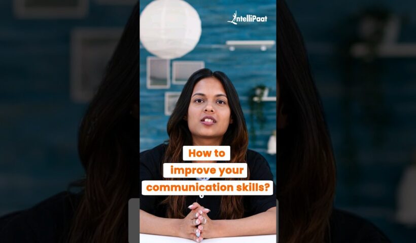 How to Improve Your Communication Skills | Top 3 Tips To Improve Communication Skills | Intellipaat
