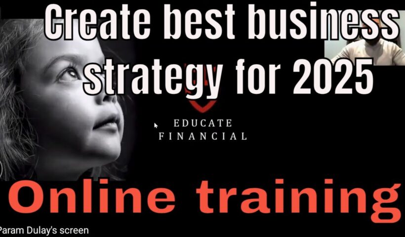 Create best business strategy for 2025 Online training for student and partners