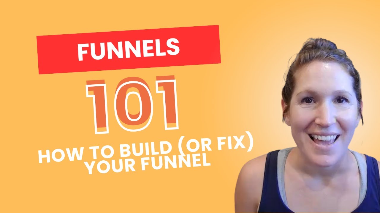 WORKSHOP: Funnels 101: How to Build (or Fix) Your Sales Funnel 1 WORKSHOP: Funnels 101: How to Build (or Fix) Your Sales Funnel