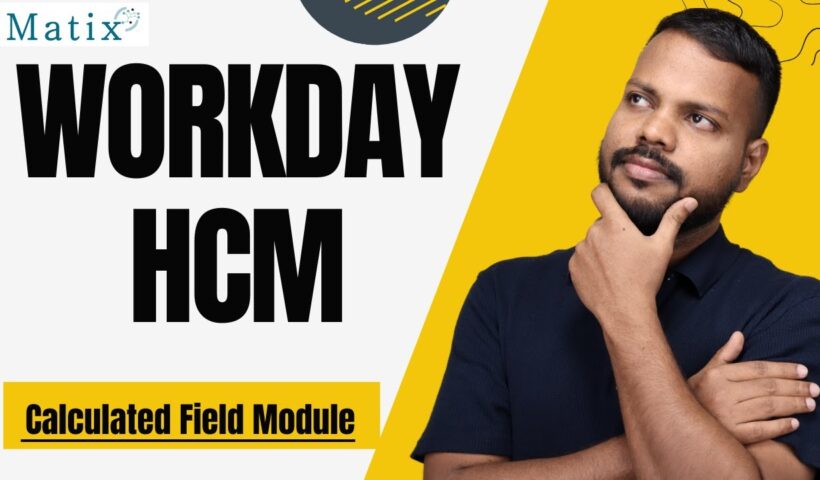 Calculated Field Module in Workday HCM | Workday HCM Training | Workday HCM Online Tutorial | iMatix
