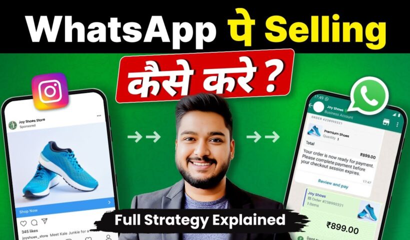 How to Sell Products on WhatsApp | Full Strategy Explained | Social Seller Academy