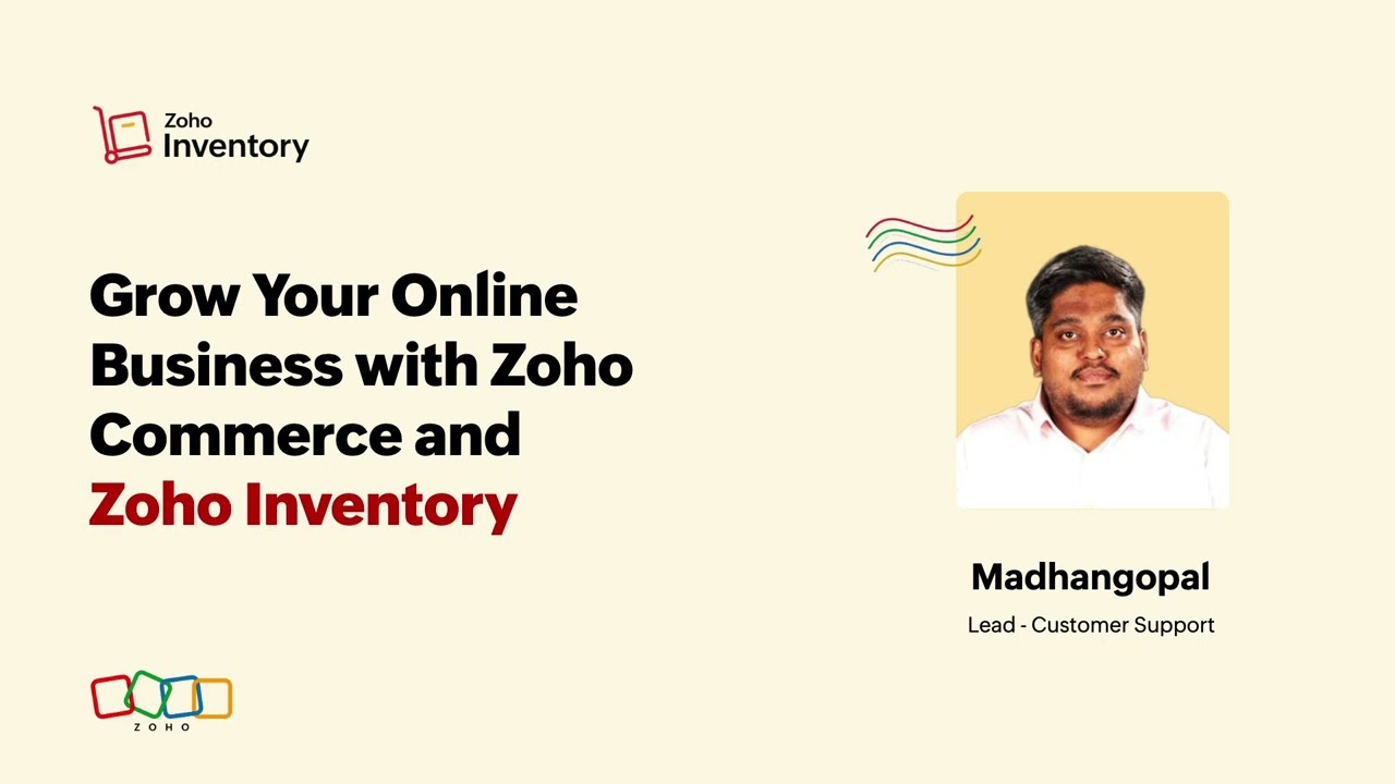 Grow Your Online Business with Zoho Commerce and Inventory Part 2 Madhanagopal
