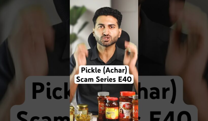Pickle(Achar) Scam Series E40