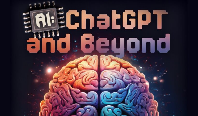 AI: ChatGPT and Beyond