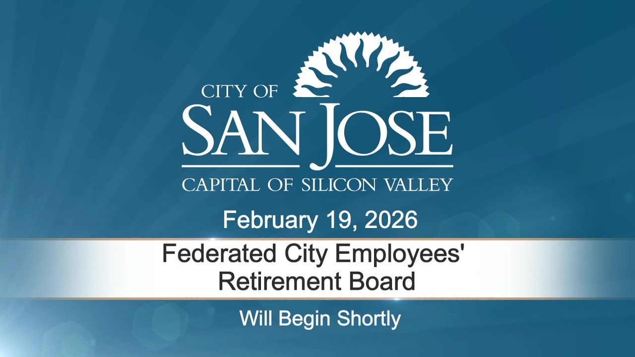 FEB 19, 2026 | Federated City Employees' Retirement Plan Board