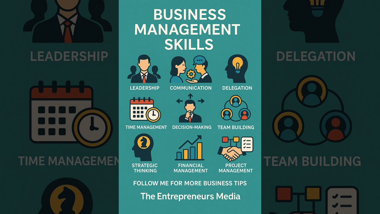 9 Powerful Business Management Skills to Grow Your Business | The Entrepreneurs Media #business