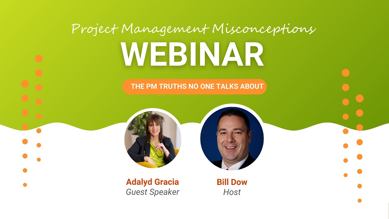 Project Management Misconceptions: The PM Truths No One Talks About by Bill Dow and Adalyd Gracia