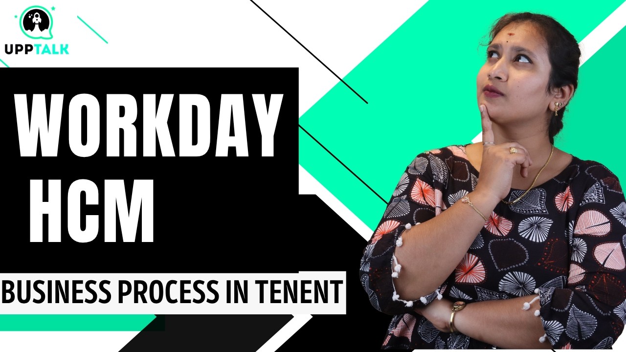 Workday HCM Business process in tenent | Workday HCM Online Training | Workday HCM Tutorial |UppTalk