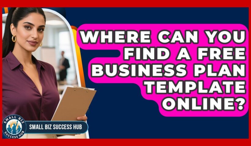 Where Can You Find a Free Business Plan Template Online? | Small Biz Success Hub News