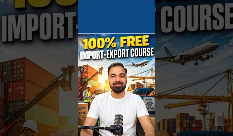 Import Export Business कैसे सीखें? Free Government Export Course
