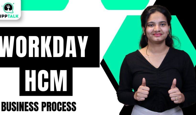 Workday HCM Business Process | Workday HCM Online Training | Workday HCM Online Tutorial | UppTalk