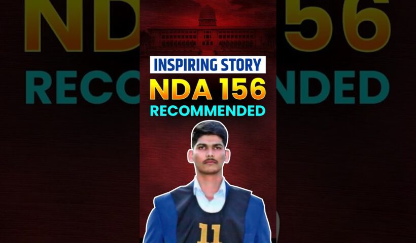 NDA 156 Recommended Candidate’s Inspiring Journey 🇮🇳🔥 #ssb #motivation #viral #nda