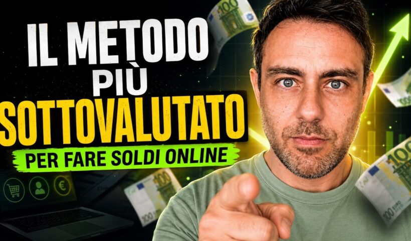 Il Metodo Più Sottovalutato (Ed Efficace) Per Fare Soldi Online Che I Fuffaguru non ti insegnano