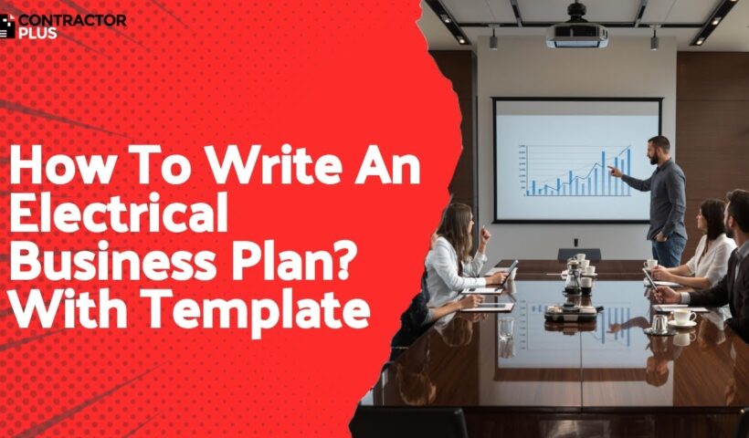 How To Write An Electrical Business Plan? With Template