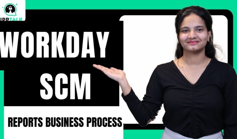 Workday SCM Reports Business process | Workday LMS Online Training | Workday LMS Tutorial | UppTalk