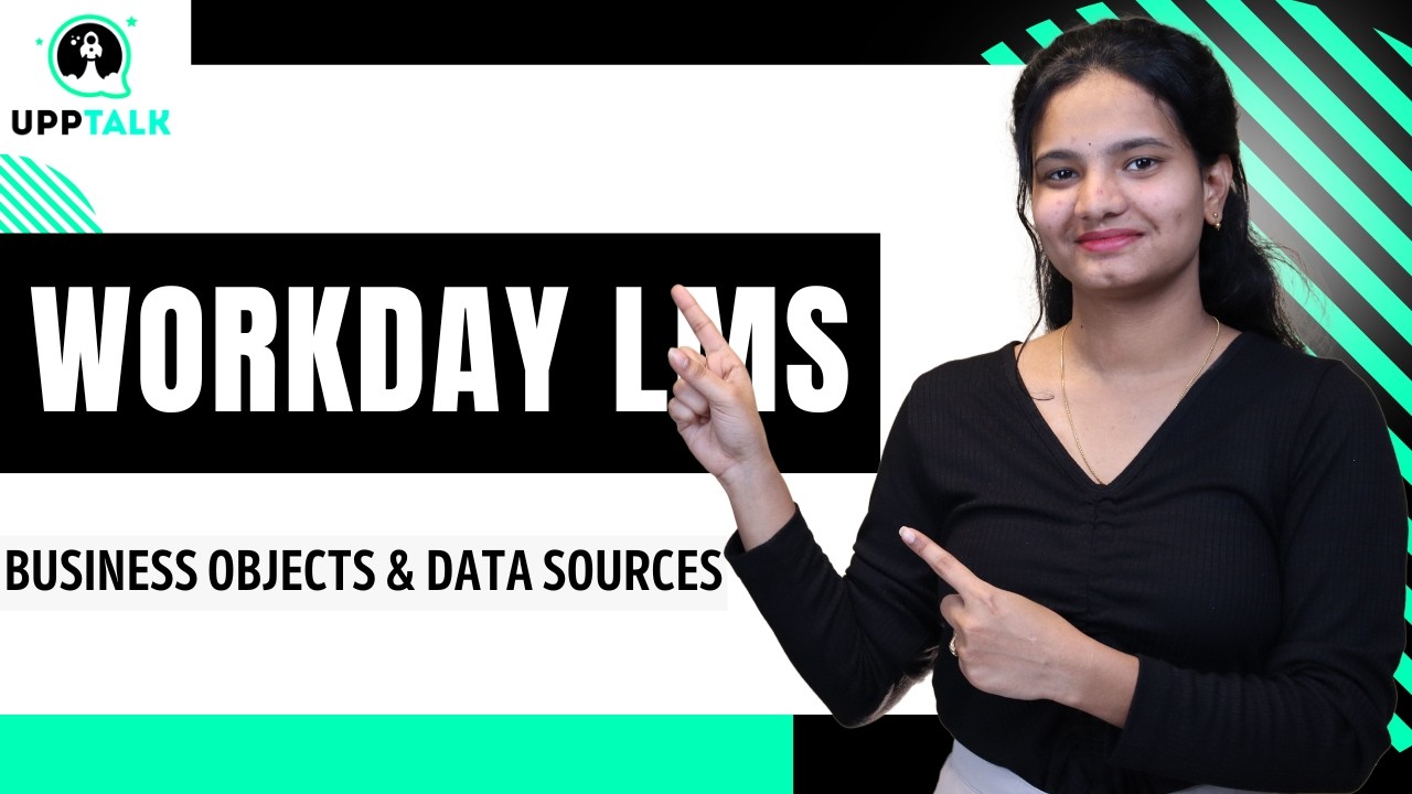 Workday LMS Business Objects & Data Sources | Workday LMS Online Training | Workday LMS | UppTalk