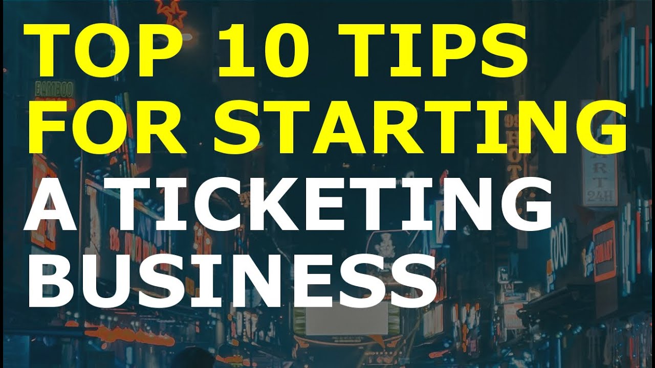 How to Start a Ticketing Business | Free Ticketing Business Plan Template Included 1 How to Start a Ticketing Business | Free Ticketing Business Plan Template Included