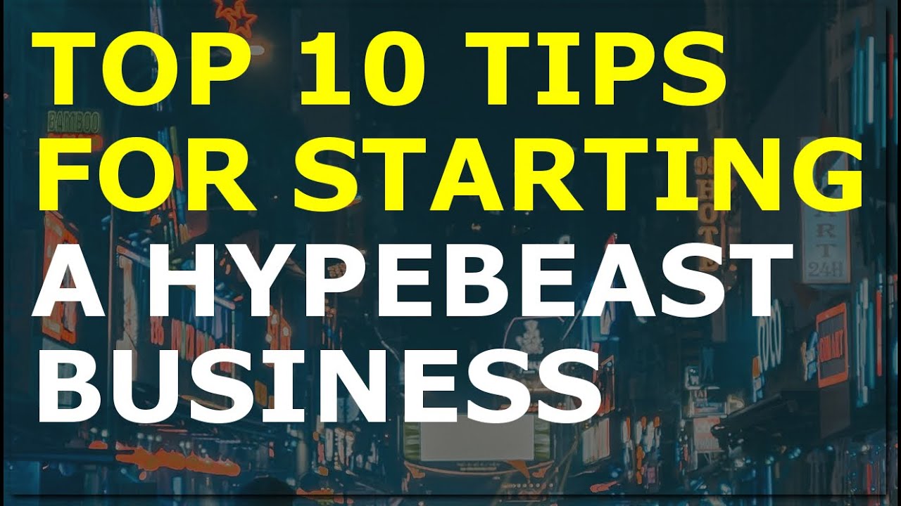How to Start a Hypebeast Business | Free Hypebeast Business Plan Template Included 1 How to Start a Hypebeast Business | Free Hypebeast Business Plan Template Included