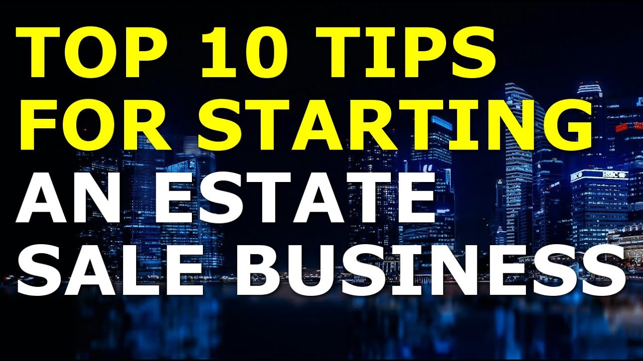 Starting an Estate Sale Business Tips | Free Estate Sale Business Plan Template Included