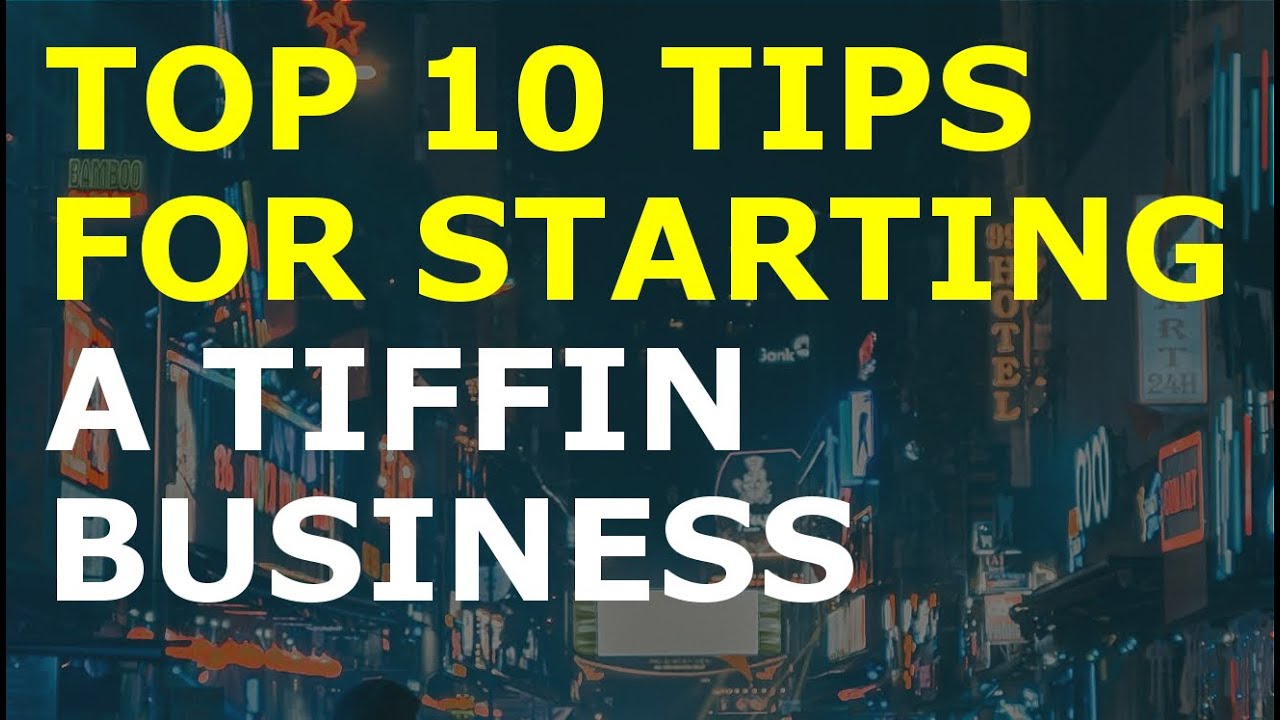 How to Start a Tiffin Business | Free Tiffin Business Plan Template Included
