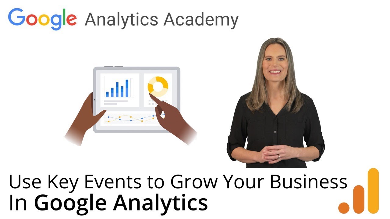 3.3 Use Key Events to Grow Your Business - [New GA4] Analytics Academy on Skillshop