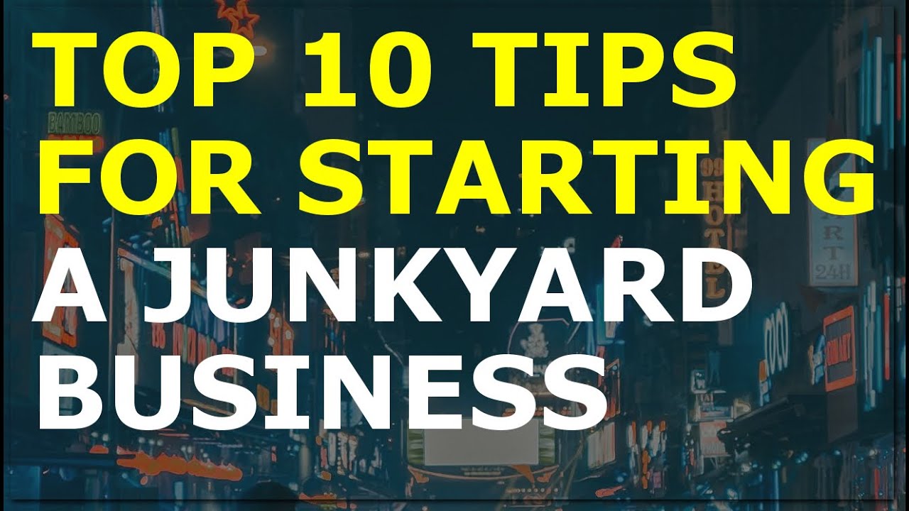 How to Start a Junkyard Business | Free Junkyard Business Plan Template Included