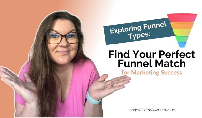 Exploring Funnel Types: Find Your Perfect Funnel Match For Your Online Business